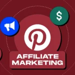 Pinterest-centered infographic about affiliate marketing with icons for promotion, earnings, and global reach around a red badge reading 'AFFILIATE MARKETING'